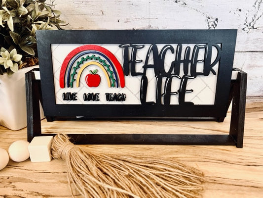 Teacher Life w/Rainbow Farmhouse Interchangeable Sign